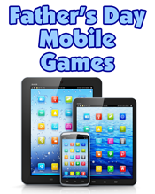 Father's Day Mobile Games