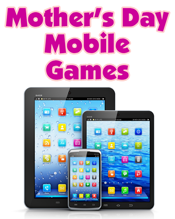 Mother's Day Mobile Games